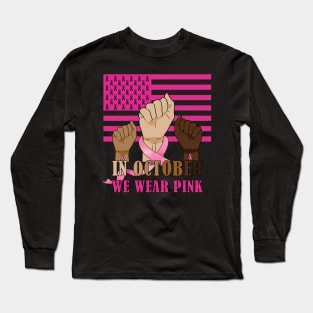 In October We Wear Pink Ribbon Breast Cancer Awareness Long Sleeve T-Shirt